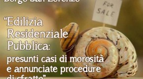 ERP: presunti casi di morosità e annunciate procedure di sfratto